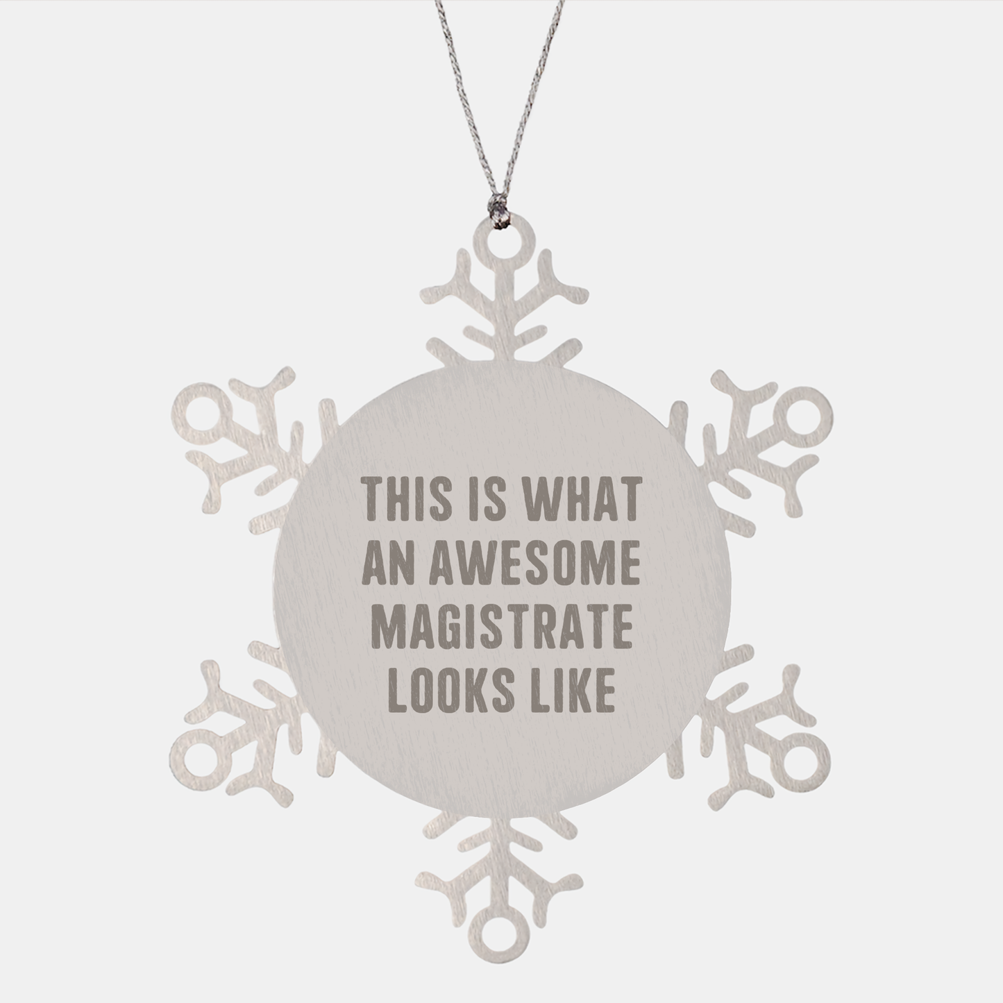 Magistrate Gifts, Snowflake Ornament, This Is What An Awesome Magistrate Looks Like, Funny, Christmas Unique Gifts from Friends, Gifts for Magistrate