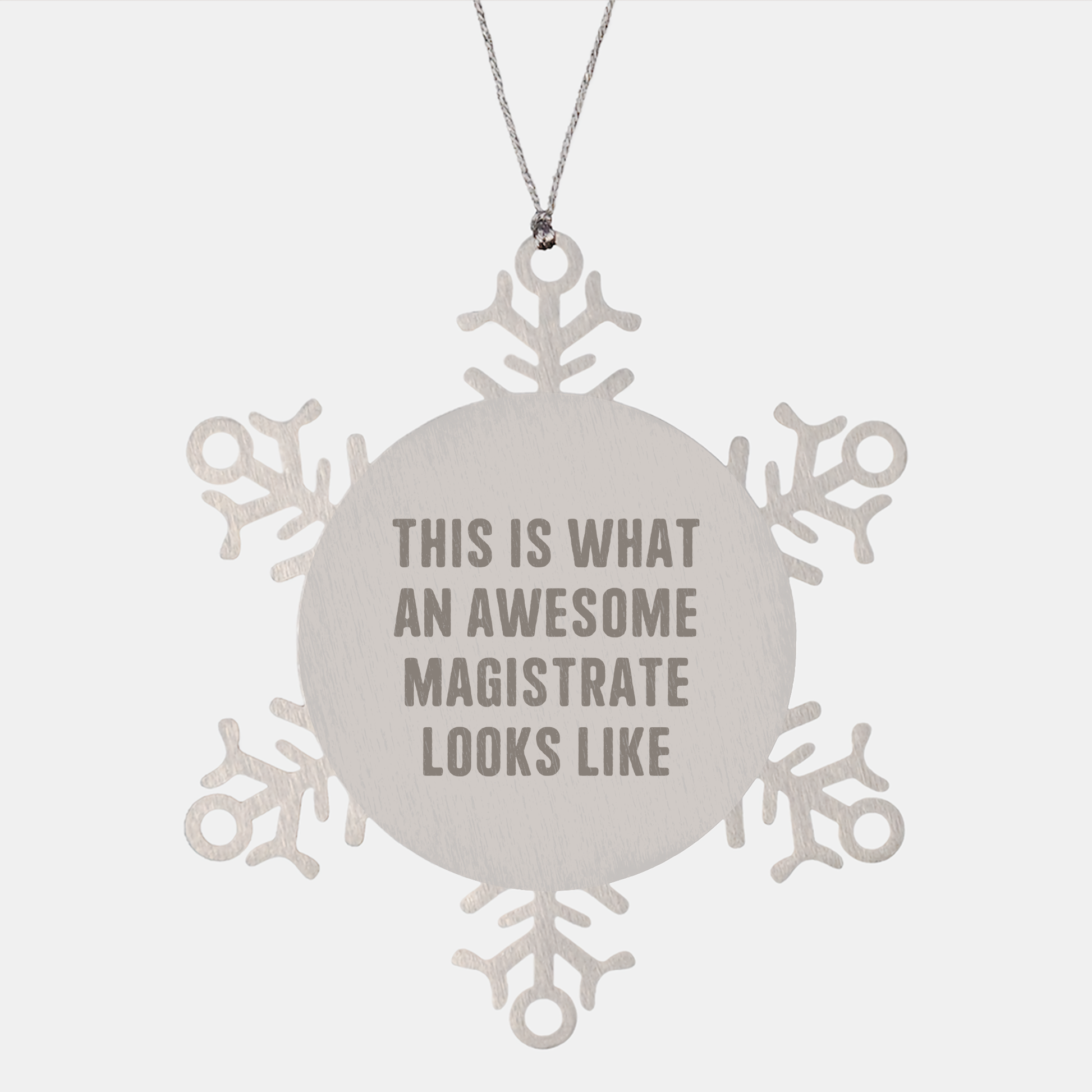 Magistrate Gifts, Snowflake Ornament, This Is What An Awesome Magistrate Looks Like, Funny, Christmas Unique Gifts from Friends, Gifts for Magistrate
