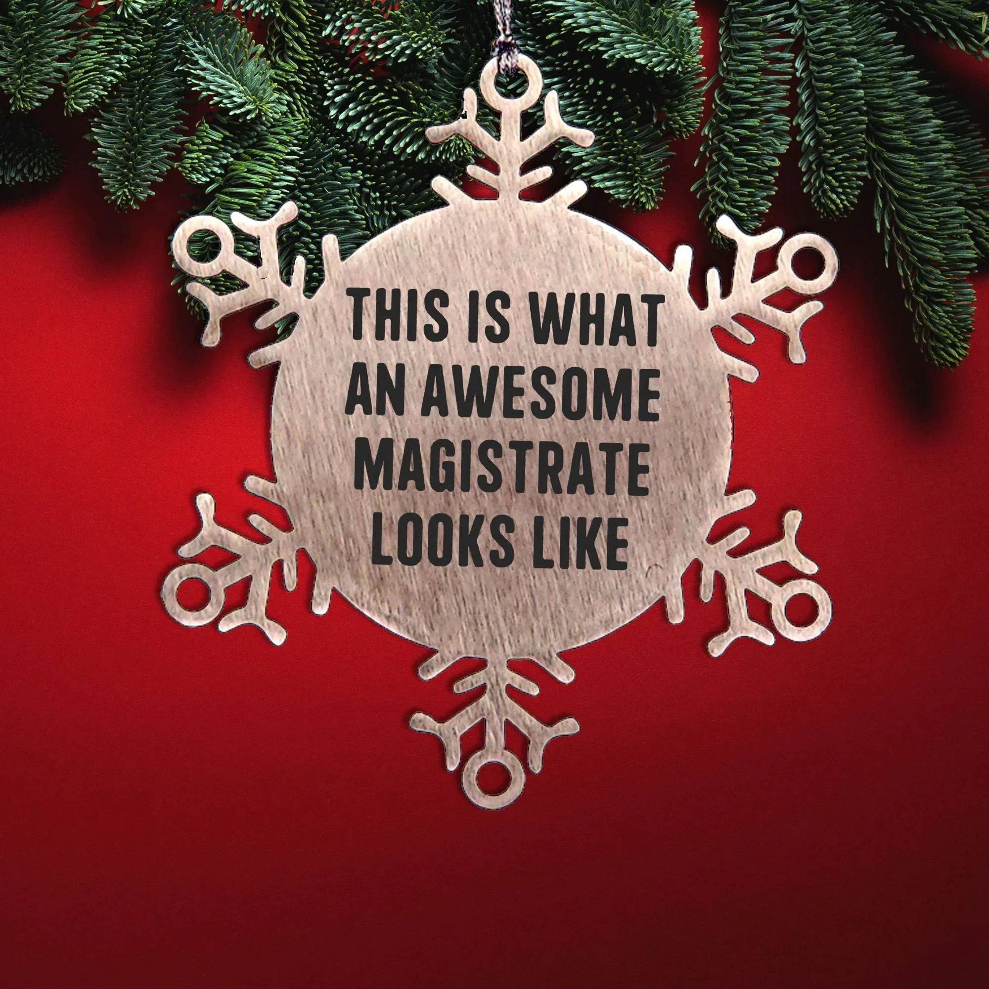 Magistrate Gifts, Snowflake Ornament, This Is What An Awesome Magistrate Looks Like, Funny, Christmas Unique Gifts from Friends, Gifts for Magistrate