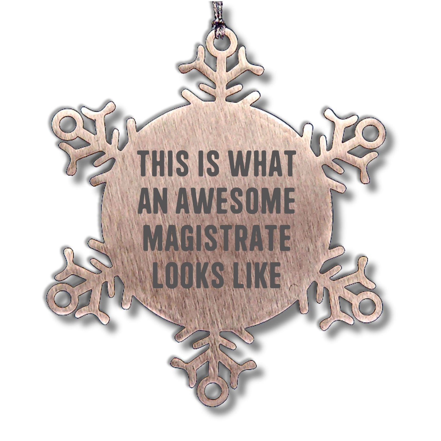Magistrate Gifts, Snowflake Ornament, This Is What An Awesome Magistrate Looks Like, Funny, Christmas Unique Gifts from Friends, Gifts for Magistrate