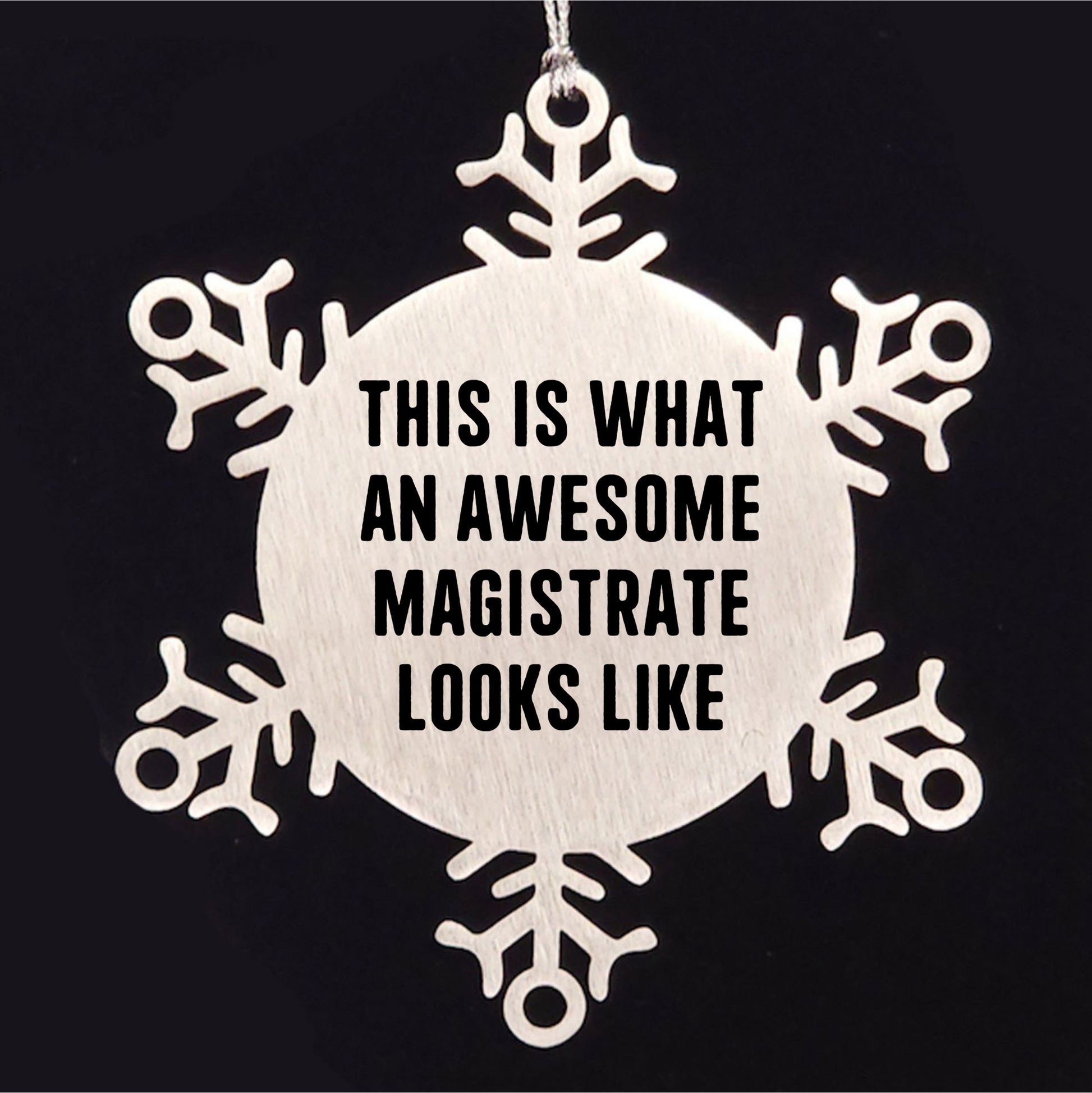 Magistrate Gifts, Snowflake Ornament, This Is What An Awesome Magistrate Looks Like, Funny, Christmas Unique Gifts from Friends, Gifts for Magistrate