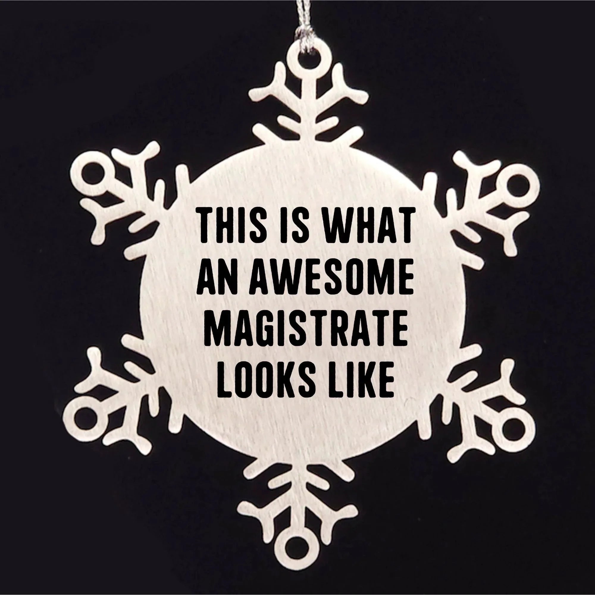 Magistrate Gifts, Snowflake Ornament, This Is What An Awesome Magistrate Looks Like, Funny, Christmas Unique Gifts from Friends, Gifts for Magistrate