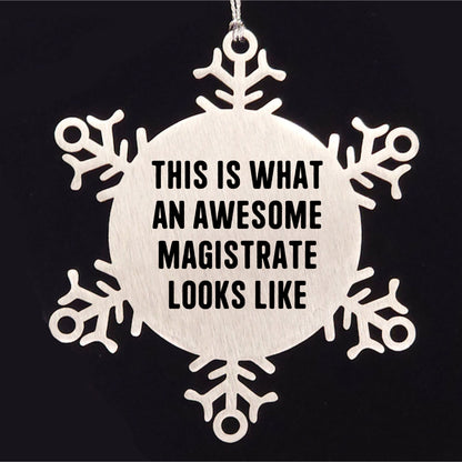 Magistrate Gifts, Snowflake Ornament, This Is What An Awesome Magistrate Looks Like, Funny, Christmas Unique Gifts from Friends, Gifts for Magistrate