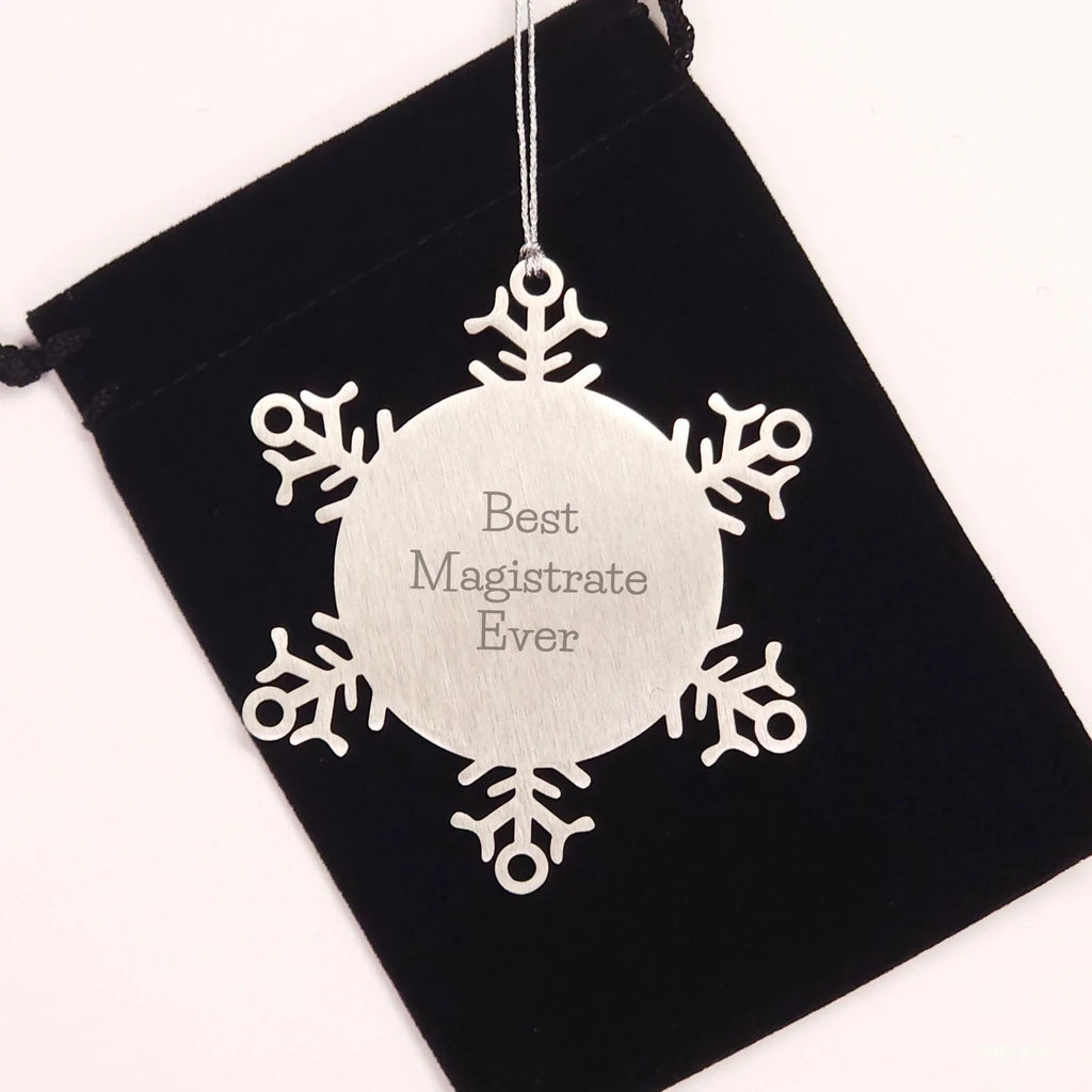 Magistrate Gifts from Best Magistrate Ever - Funny Snowflake Ornament for Christmas, Unique Gifts for Friends, Coworkers, Family