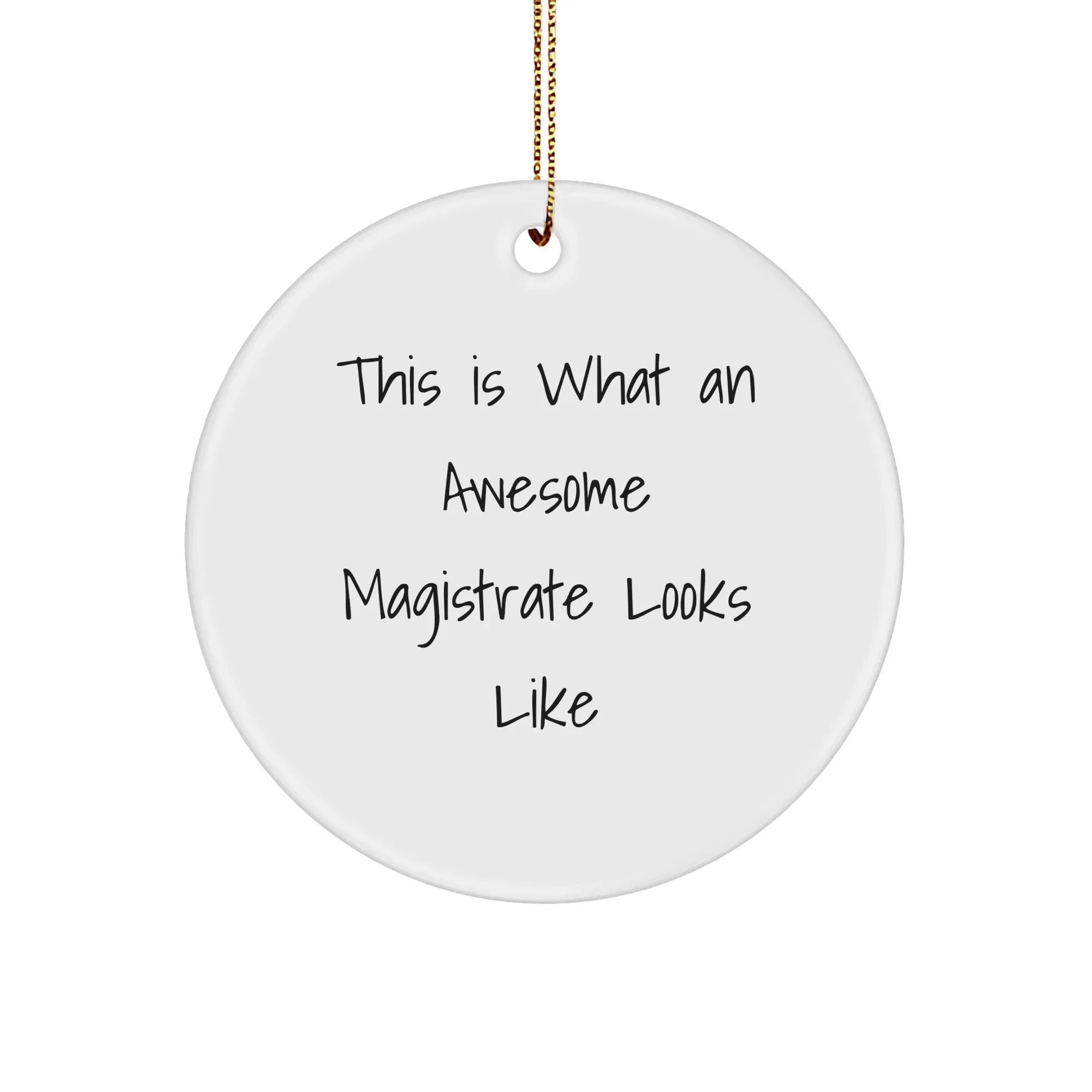 Magistrate Gifts from Friends, This Is What an Awesome Circle Ornament Looks Like for Christmas