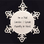 Mail Carrier Gifts - Funny Snowflake Ornament - I'm A Mail Carrier. I Speak Fluently In Nerd., Christmas Unique Gifts