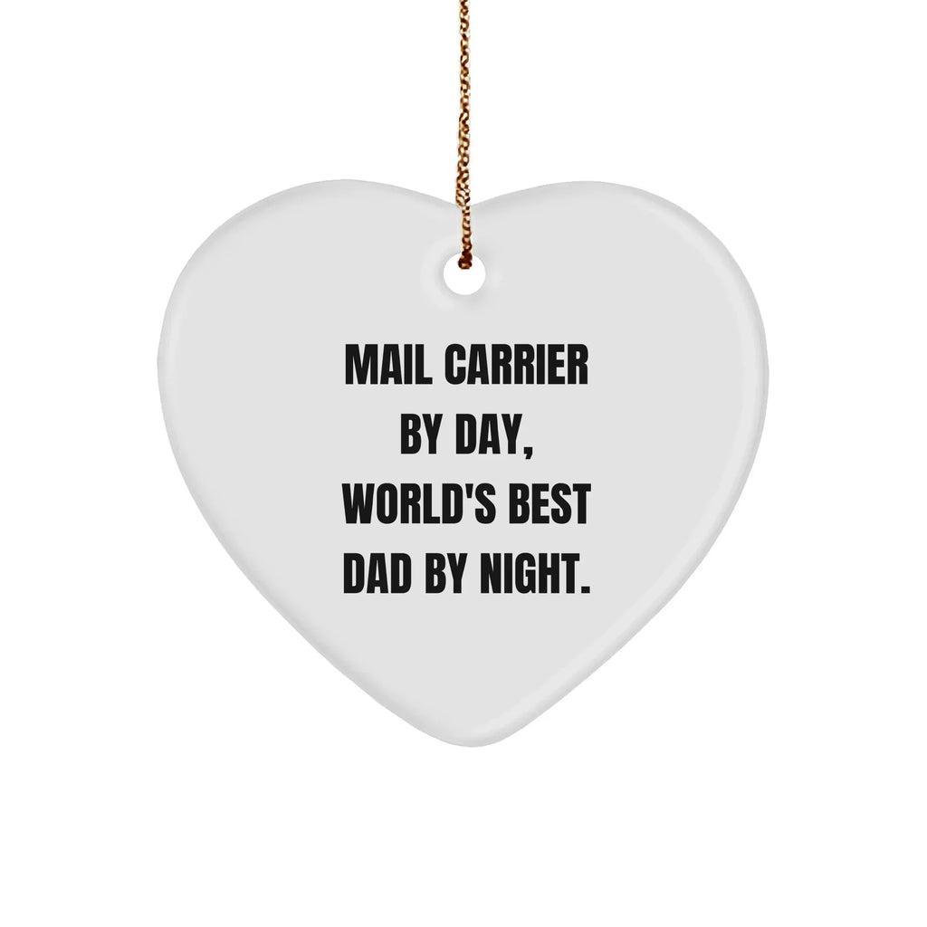 Mail Carrier Heart Ornament, Funny Gift from Mail Carrier By Day, World's Best Dad By Night, Christmas Unique Gifts