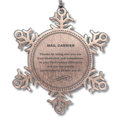 Mail Carrier Snowflake Ornament - Thanks for being who you are - Birthday Christmas Jewelry Gifts Coworkers Colleague Boss