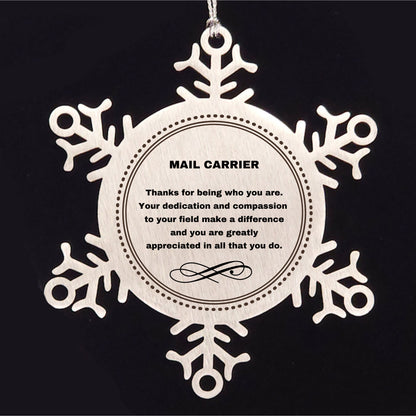 Mail Carrier Snowflake Ornament - Thanks for being who you are - Birthday Christmas Jewelry Gifts Coworkers Colleague Boss