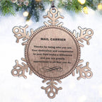 Mail Carrier Snowflake Ornament - Thanks for being who you are - Birthday Christmas Jewelry Gifts Coworkers Colleague Boss