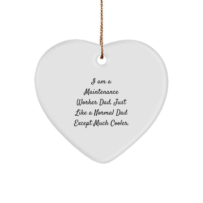 Maintenance Worker Dad Gifts | Funny Heart Ornament from Men to Maintenance Worker Friends