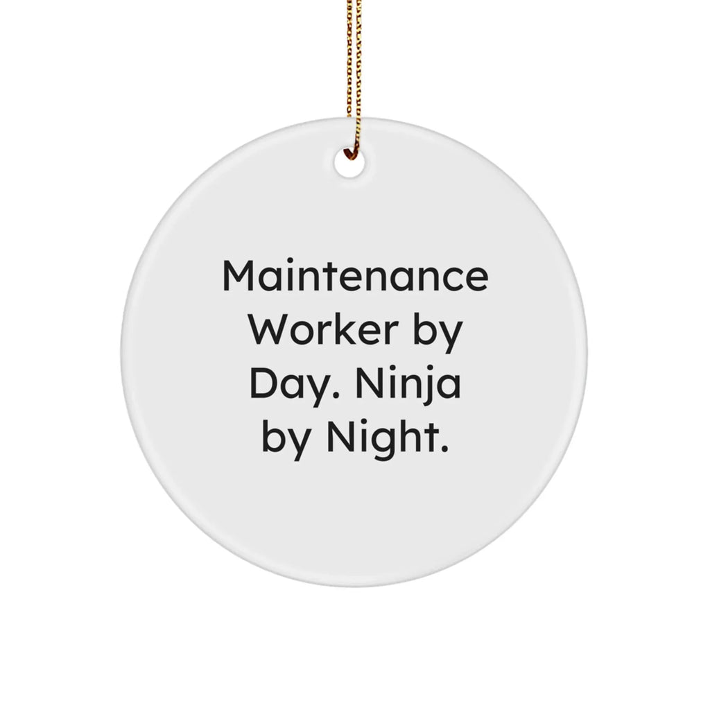 Maintenance Worker Gifts from Friends - Funny Circle Ornament for Christmas