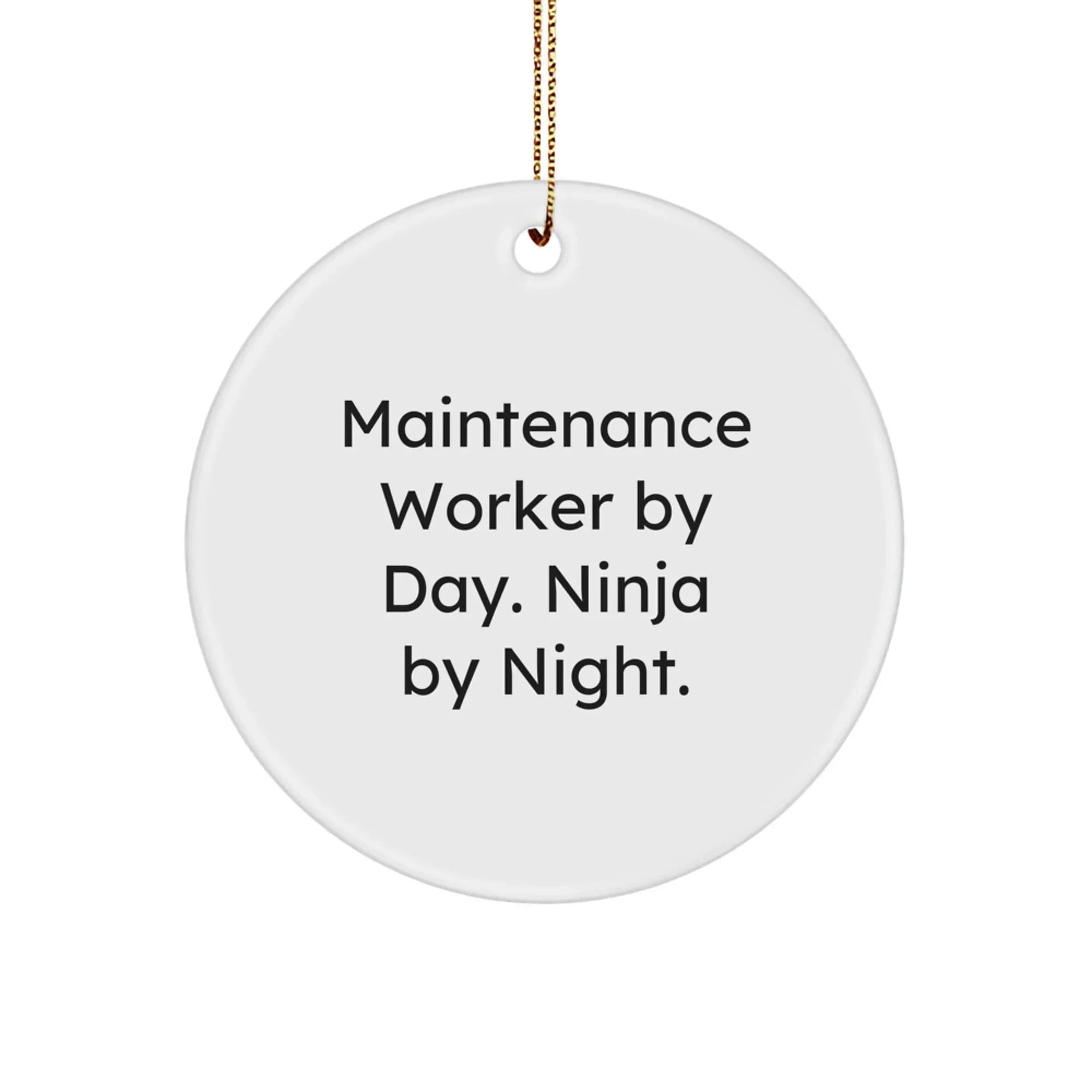 Maintenance Worker Gifts from Friends - Funny Circle Ornament for Christmas