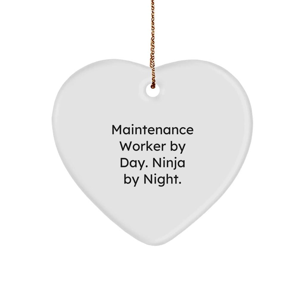 Maintenance Worker Gifts from Men - Funny Heart Ornament for Coworkers, Friends, and Family - 'Maintenance Worker By Day. Ninja By Night.'