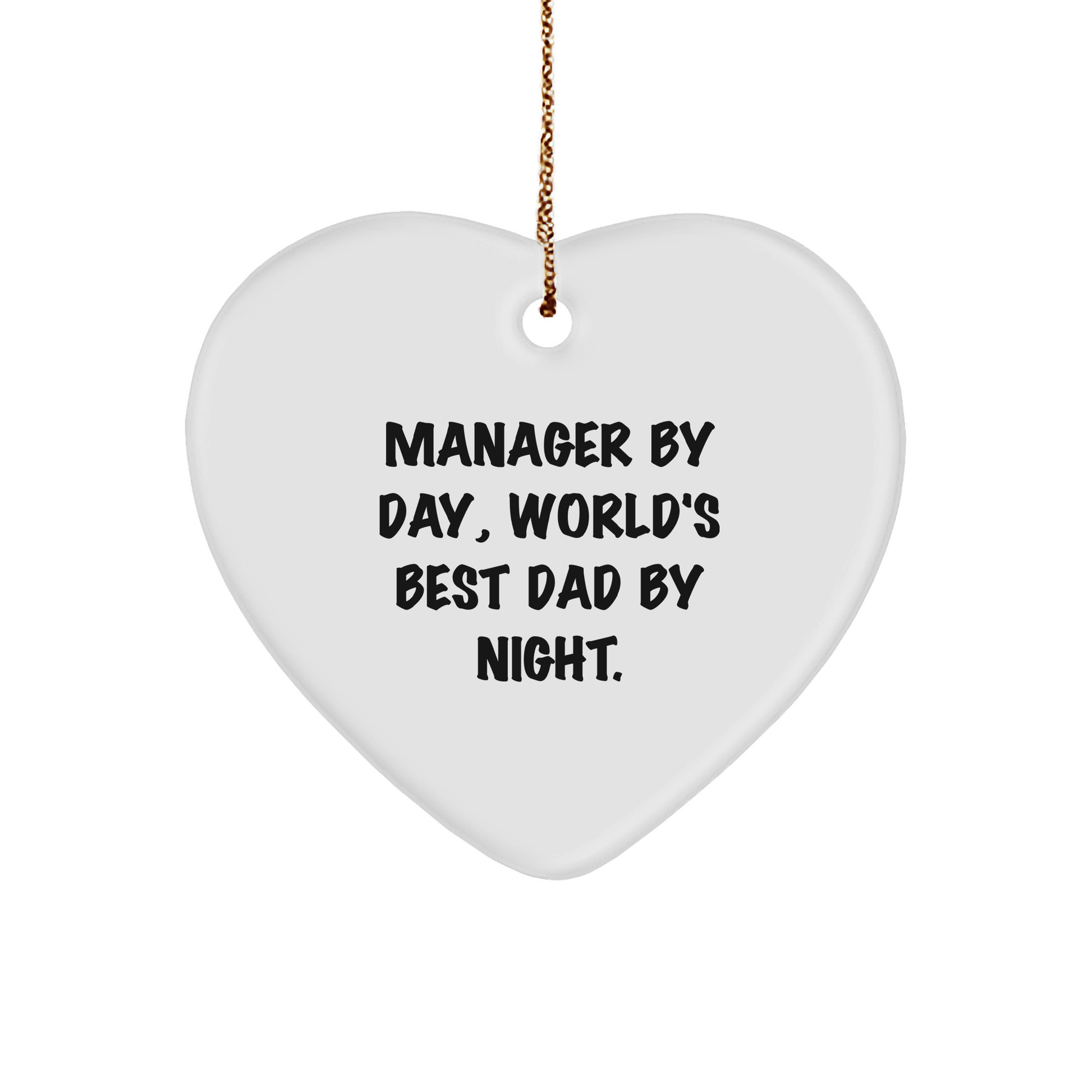 Manager By Day, World's Best Dad By Night Heart Ornament for Christmas Unique Gifts from Family to Manager