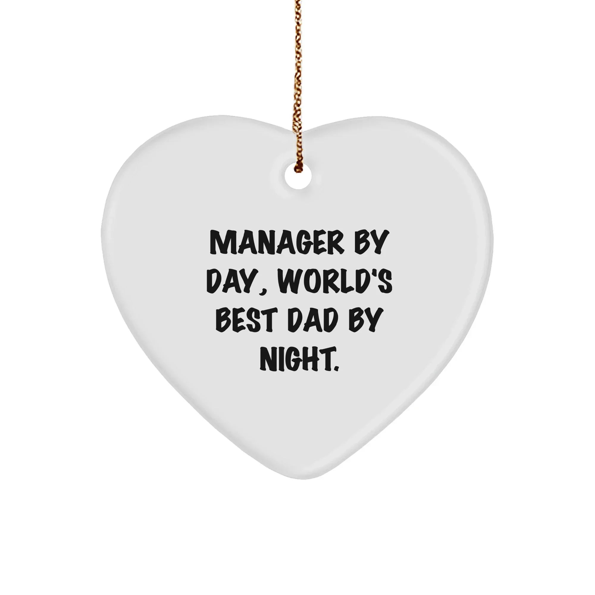 Manager By Day, World's Best Dad By Night Heart Ornament for Christmas Unique Gifts from Family to Manager