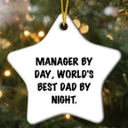 Manager Gifts: Funny Star Ornament, Manager By Day, World's Best Dad By Night., Christmas Unique Gifts from Family