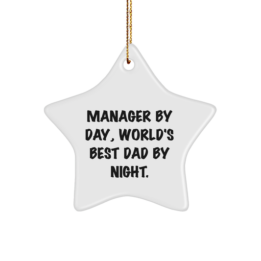 Manager Gifts: Funny Star Ornament, Manager By Day, World's Best Dad By Night., Christmas Unique Gifts from Family