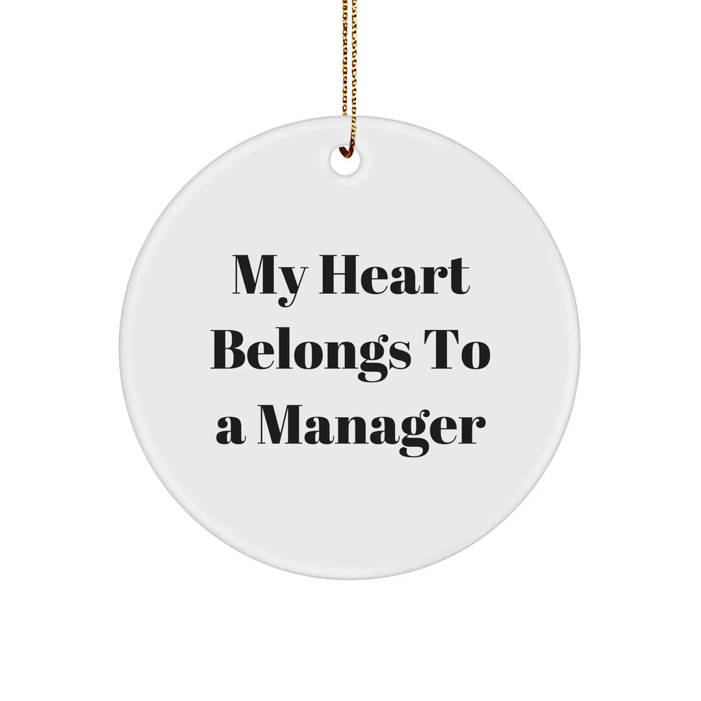 Manager Gifts from Friends - My Heart Belongs To A Manager Funny Circle Ornament for Christmas