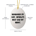 Manager Gifts from Friends, World's Best Dad By Night Oval Ornament for Christmas