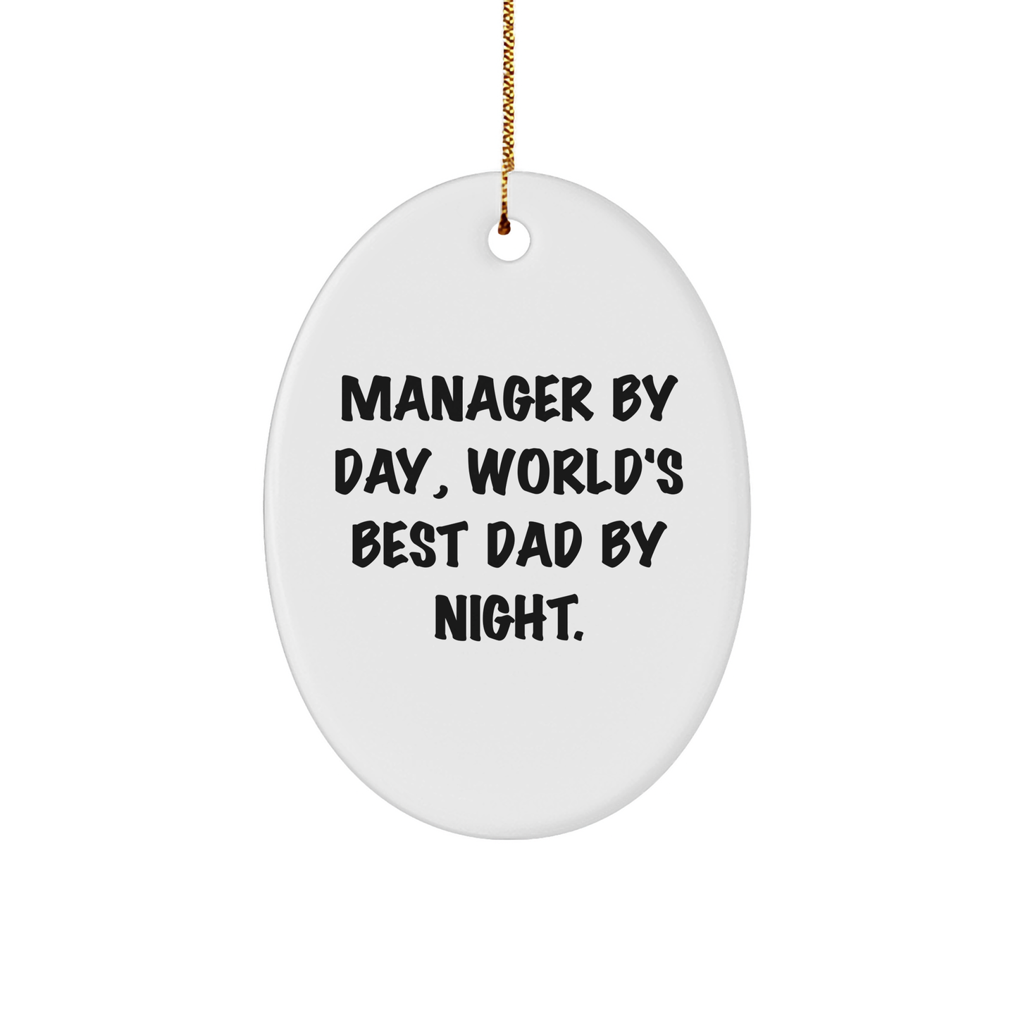 Manager Gifts from Friends, World's Best Dad By Night Oval Ornament for Christmas