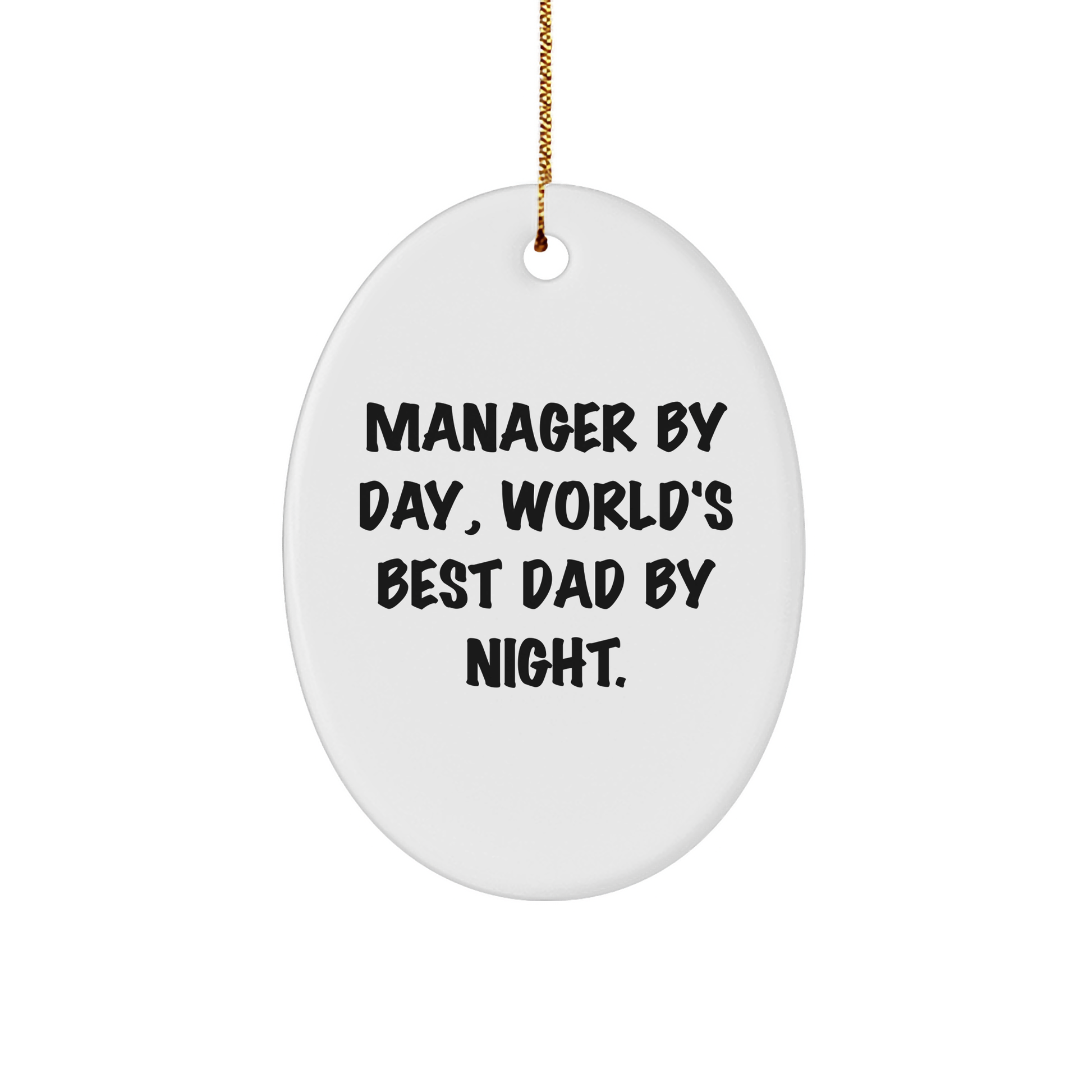Manager Gifts from Friends, World's Best Dad By Night Oval Ornament for Christmas