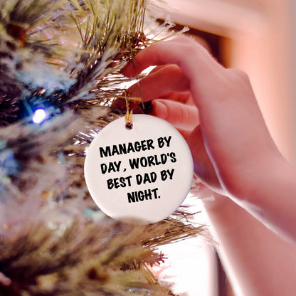 Manager Gifts from Men: Funny Circle Ornament for World's Best Dad By Night - Inspirational Quotes for Christmas