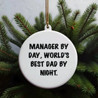 Manager Gifts from Men: Funny Circle Ornament for World's Best Dad By Night - Inspirational Quotes for Christmas