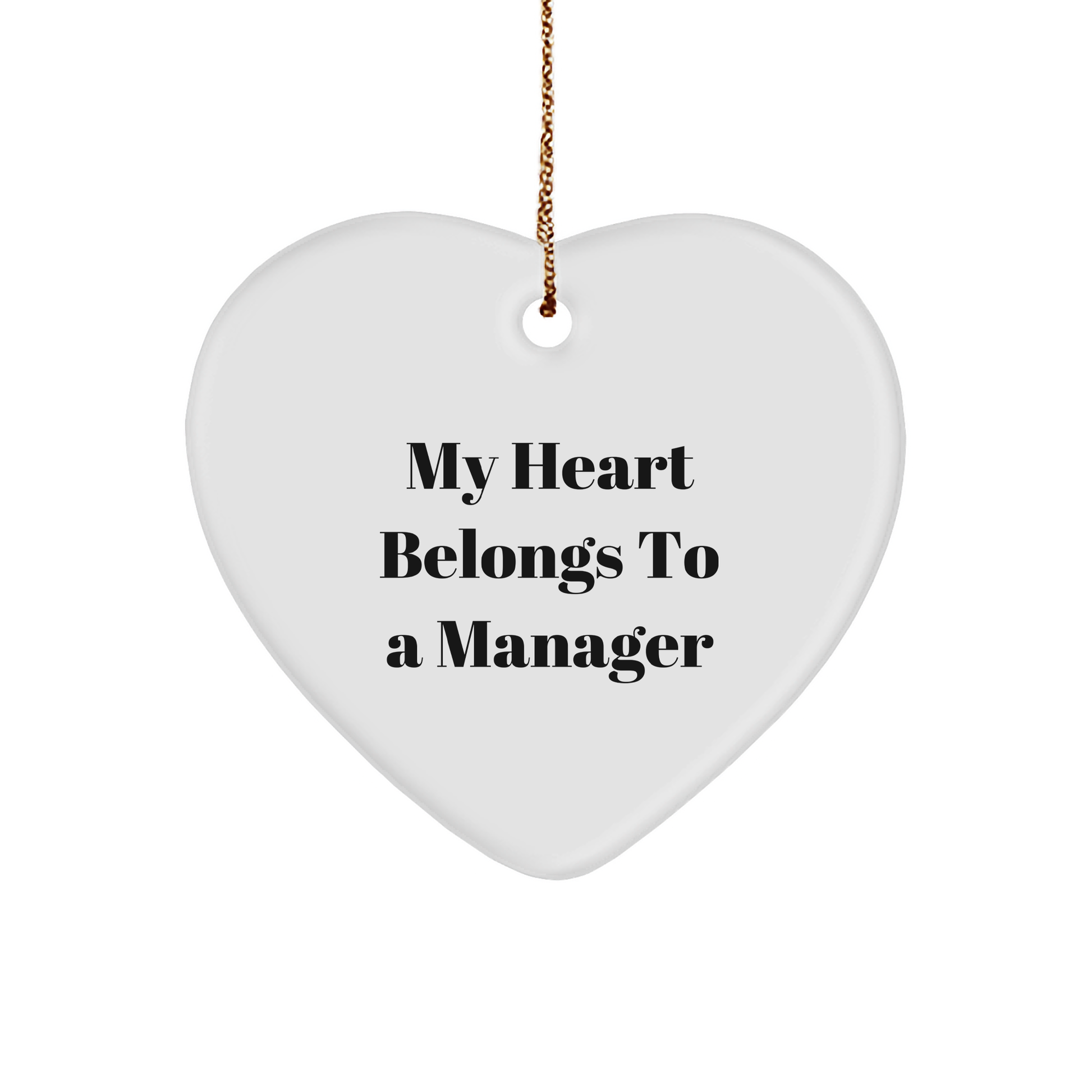 Manager's Heart: 'My Heart Belongs To A Manager' White Heart Ornament, Gifts from Friends, Gifts for Manager, Christmas Unique Presents