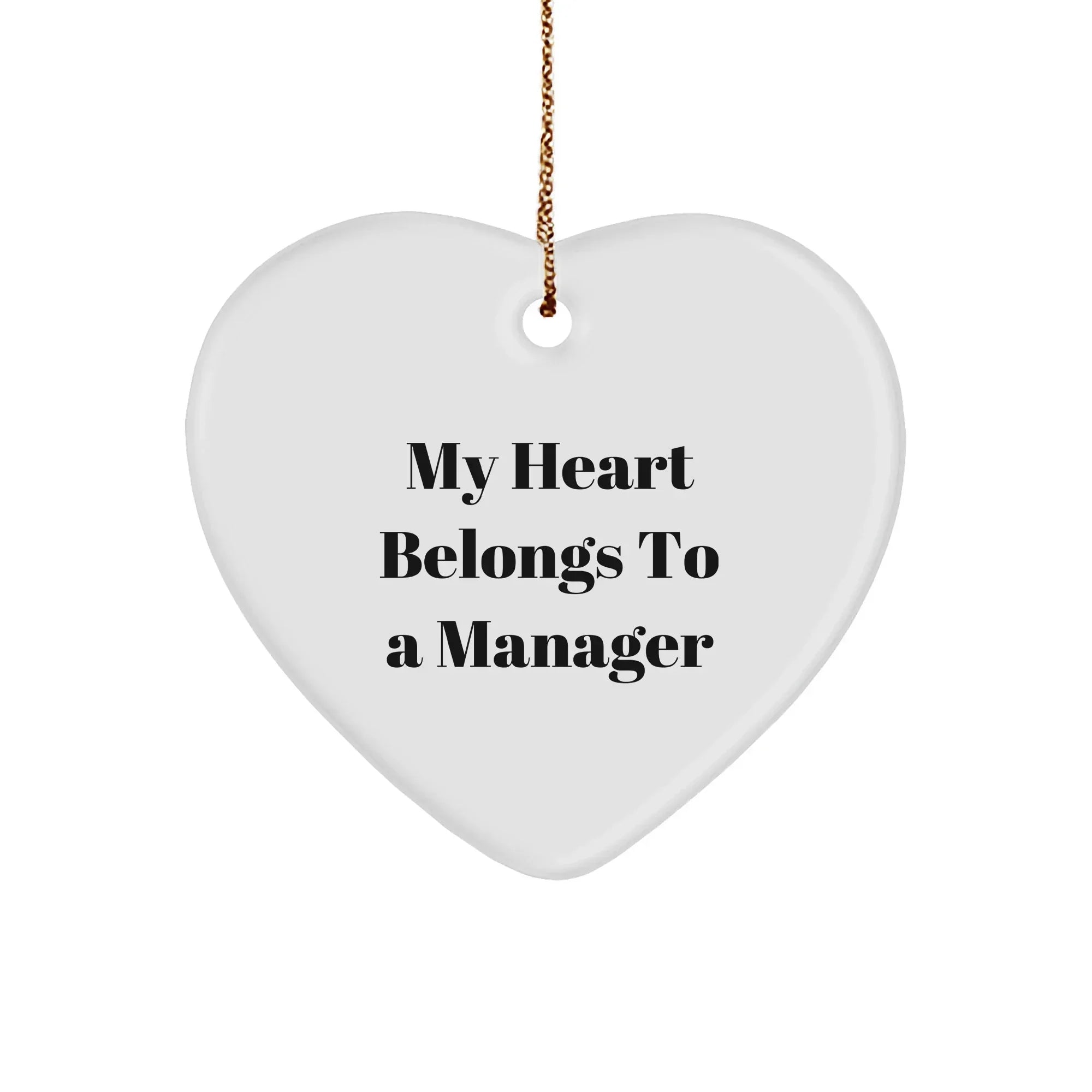 Manager's Heart: 'My Heart Belongs To A Manager' White Heart Ornament, Gifts from Friends, Gifts for Manager, Christmas Unique Presents