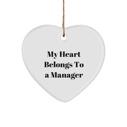 Manager's Heart: 'My Heart Belongs To A Manager' White Heart Ornament, Gifts from Friends, Gifts for Manager, Christmas Unique Presents