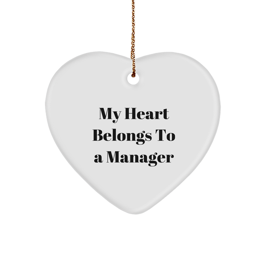 Manager's Heart: 'My Heart Belongs To A Manager' White Heart Ornament, Gifts from Friends, Gifts for Manager, Christmas Unique Presents