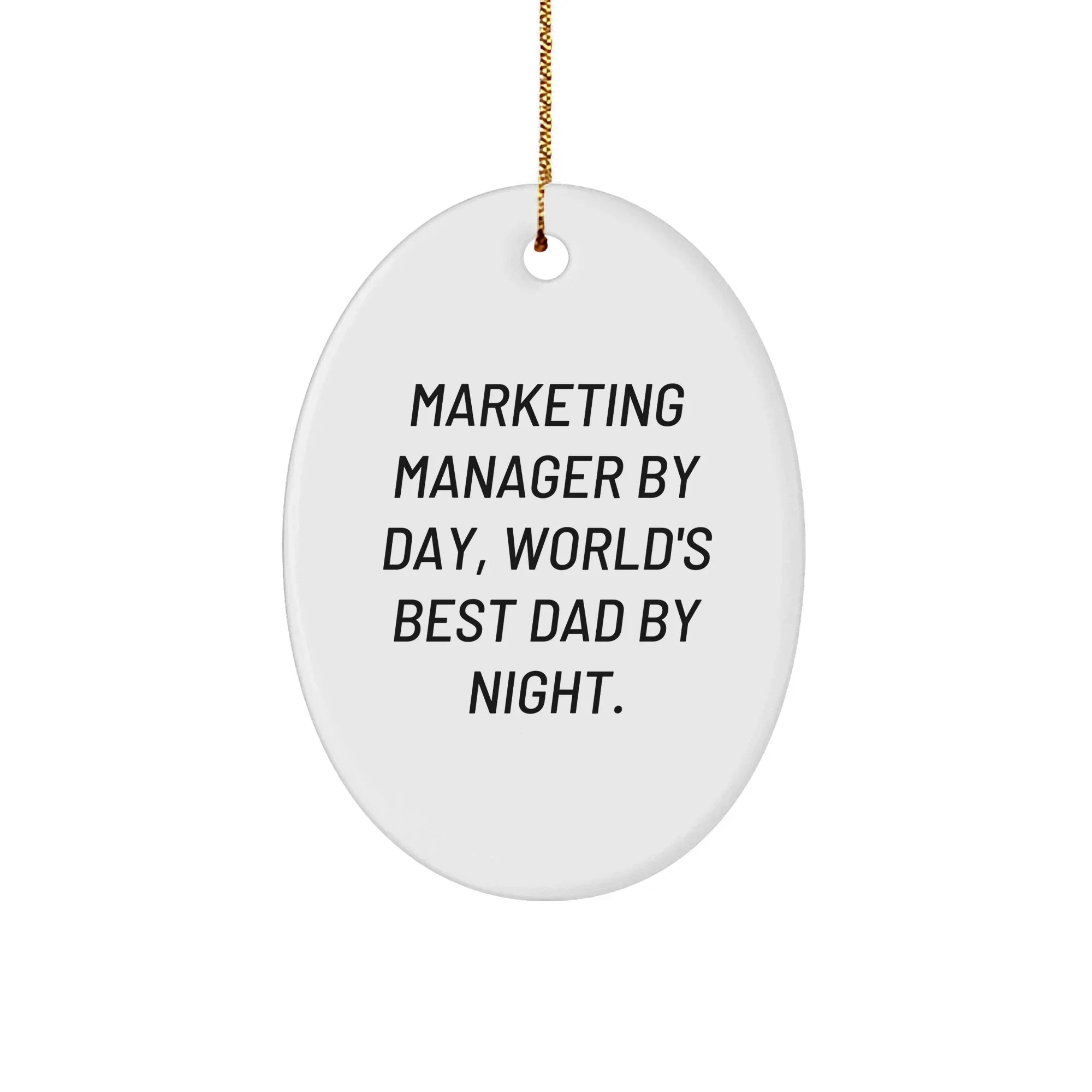 Marketing Manager Gifts by Day, Oval Ornament by Night, Funny Christmas Decor from Friends for Marketing Manager
