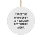 Marketing Manager Gifts for Christmas, Circle Ornament with Funny Quote - Gifts from Men to Marketing Managers - Unique Circle Ornament for Marketing Manager By Day, World's Best Dad By Night.