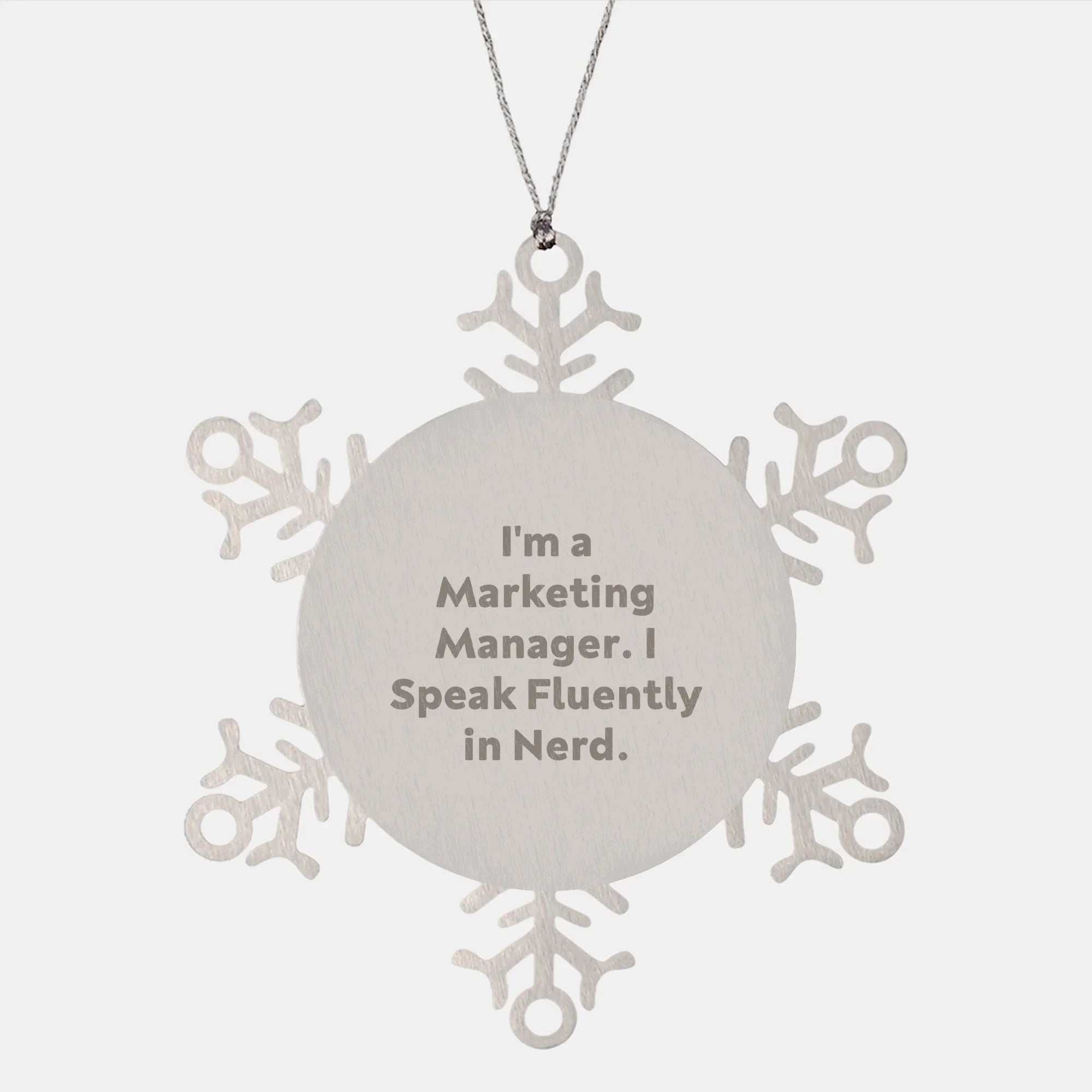 Marketing Manager Snowflake Ornament Gifts from Coworkers, Unique Christmas Unique Gifts for Men, I'm A Marketing Manager. I Speak Fluently In genius.