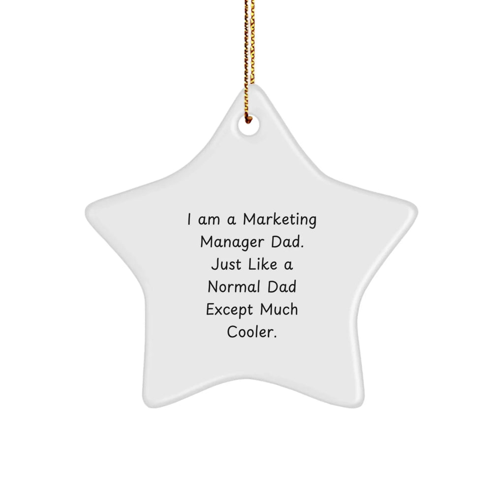 Marketing Manager Star Ornament - Funny Quote Gifts for Men - Gifts from Dad - Christmas Unique Presents