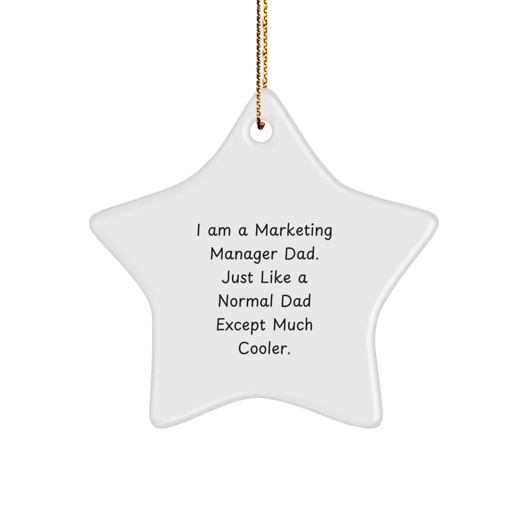 Marketing Manager Star Ornament - Funny Quote Gifts for Men - Gifts from Dad - Christmas Unique Presents