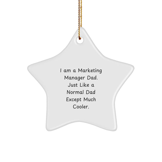 Marketing Manager Star Ornament - Funny Quote Gifts for Men - Gifts from Dad - Christmas Unique Presents