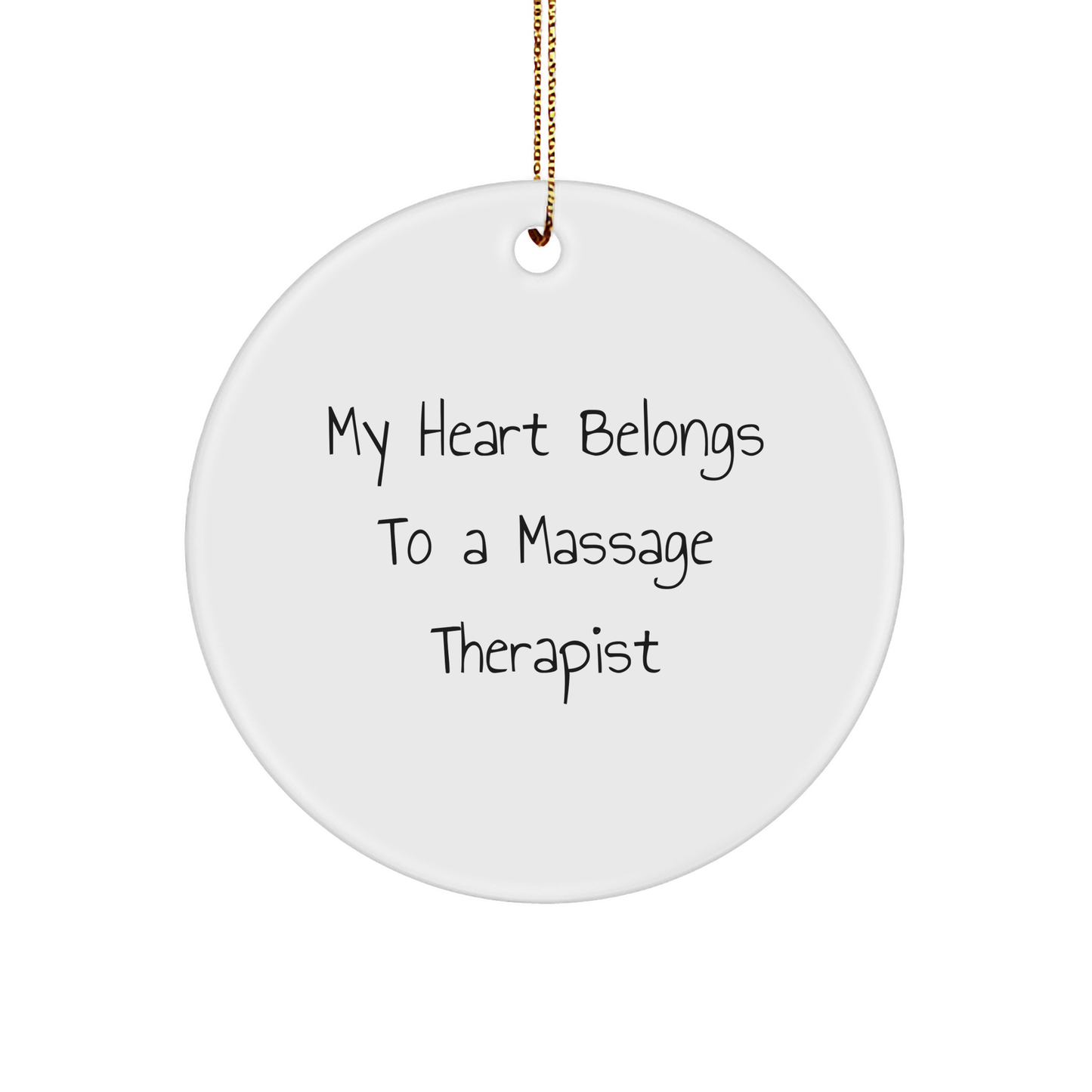 Massage Therapist Christmas Circle Ornament - 'My Heart Belongs To A Massage Therapist Romantic Gift