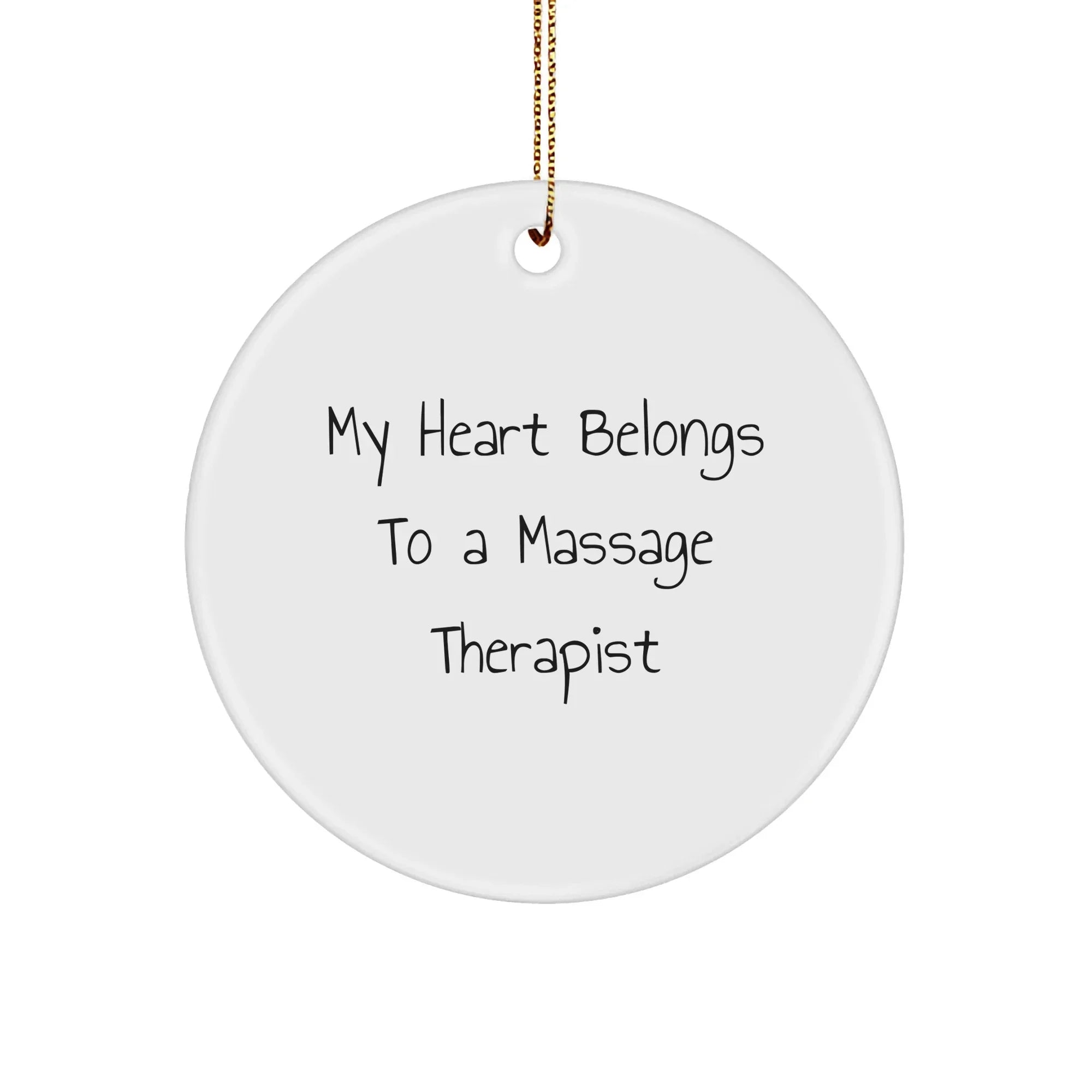 Massage Therapist Christmas Circle Ornament - 'My Heart Belongs To A Massage Therapist Romantic Gift