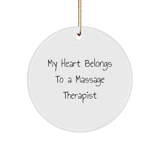 Massage Therapist Christmas Circle Ornament - 'My Heart Belongs To A Massage Therapist Romantic Gift