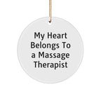 Massage Therapist Circle Ornament with Funny Quote 'My Heart Belongs To A Massage Therapist' Christmas Unique Gifts