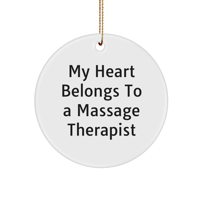 Massage Therapist Circle Ornament with Funny Quote 'My Heart Belongs To A Massage Therapist' Christmas Unique Gifts
