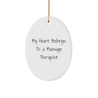 Massage Therapist Funny Oval Ornament 'My Heart Belongs To A Massage Therapist' Gifts