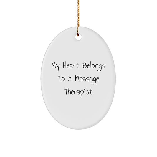 Massage Therapist Funny Oval Ornament 'My Heart Belongs To A Massage Therapist' Gifts