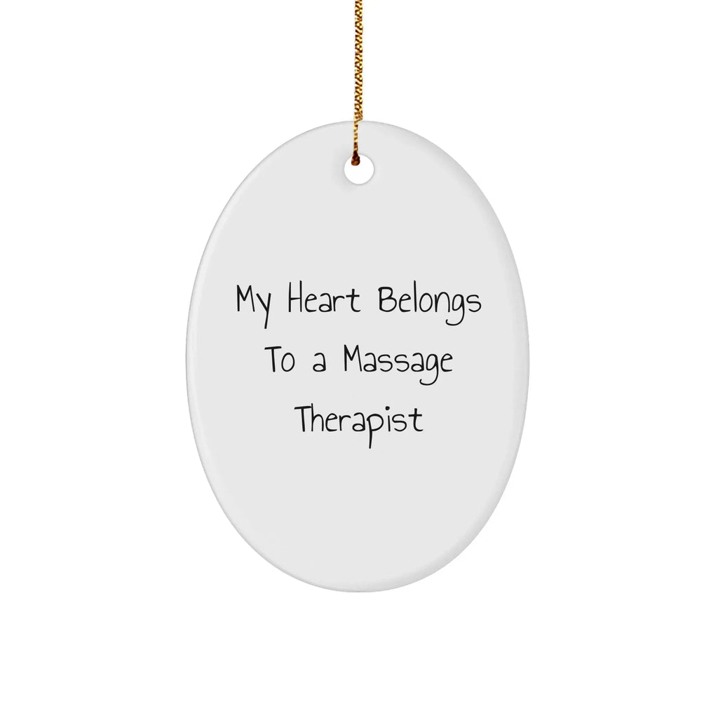 Massage Therapist Funny Oval Ornament 'My Heart Belongs To A Massage Therapist' Romantic Gifts