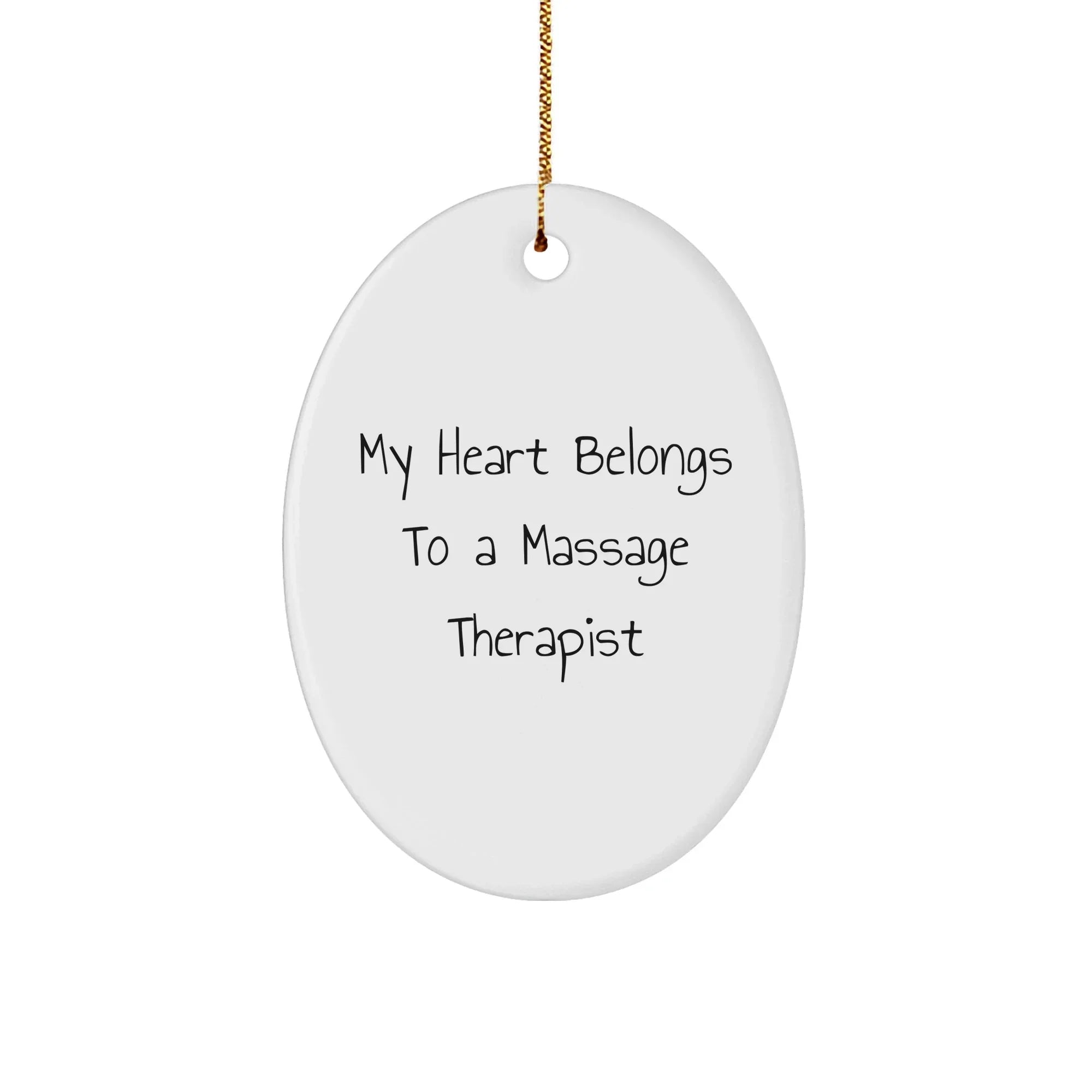 Massage Therapist Funny Oval Ornament 'My Heart Belongs To A Massage Therapist' Romantic Gifts