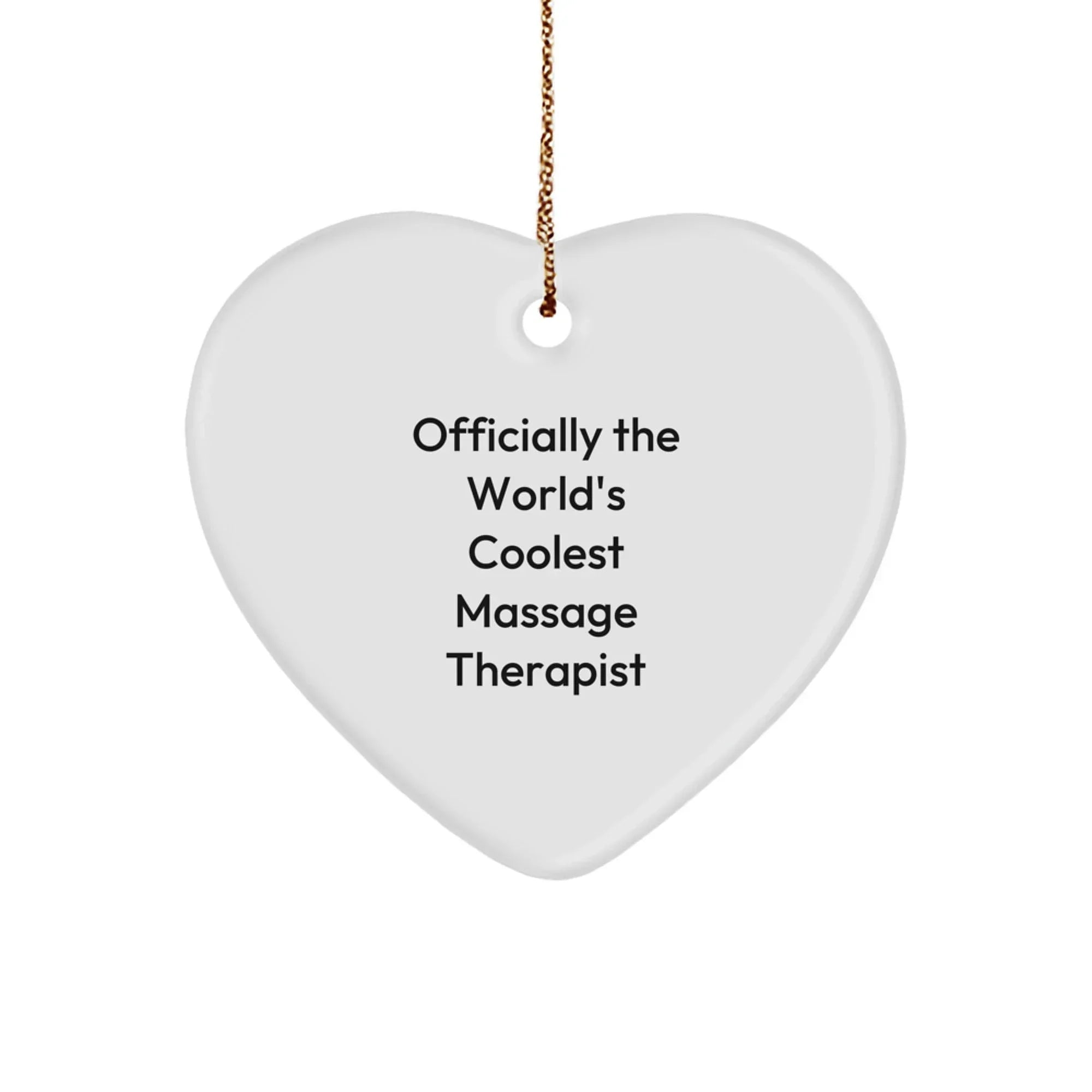 Massage Therapist Funny Heart Ornament for Christmas, 'Officially The World's Coolest Massage Therapist' Quote