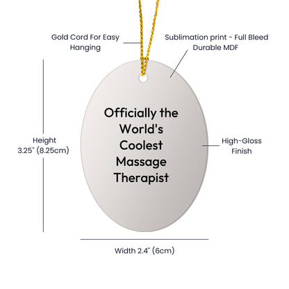 Massage Therapist Gifts from Friends for Christmas - 'Officially The World's Coolest Massage Therapist' Oval Ornament