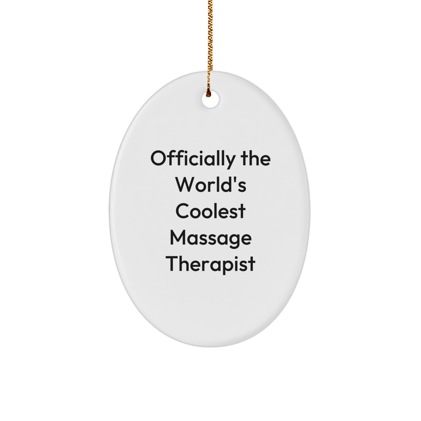 Massage Therapist Gifts from Friends for Christmas - 'Officially The World's Coolest Massage Therapist' Oval Ornament